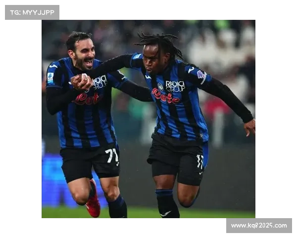 亚特兰大1-0胜罗马，积分榜紧追前列球队